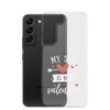 My Son Is My Valentine Clear Case for Samsung®