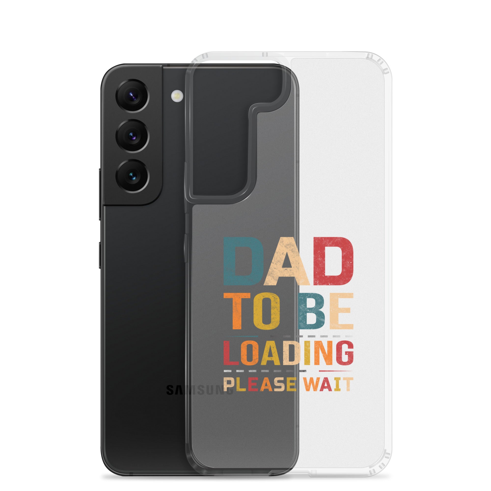 Dad To Be Loading Please Wait Clear Case for Samsung®