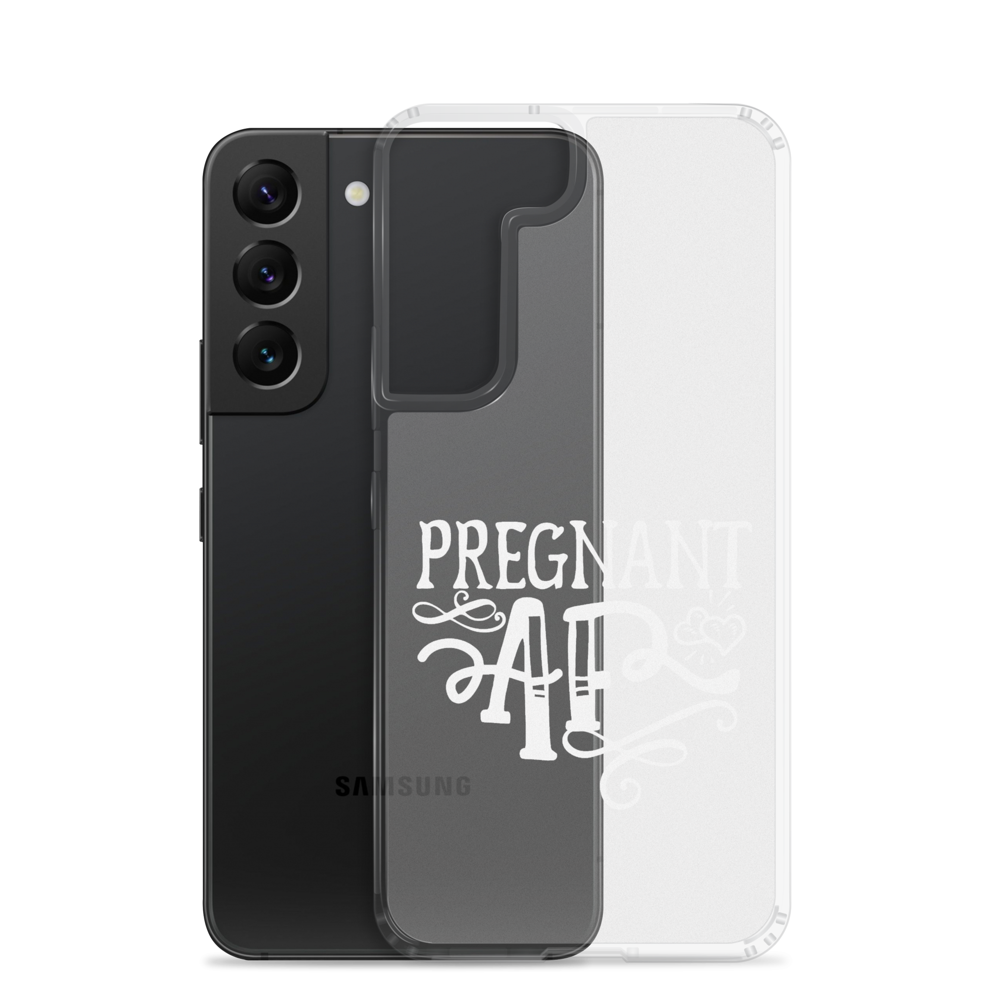 Pregnant AF Clear Case for Samsung®