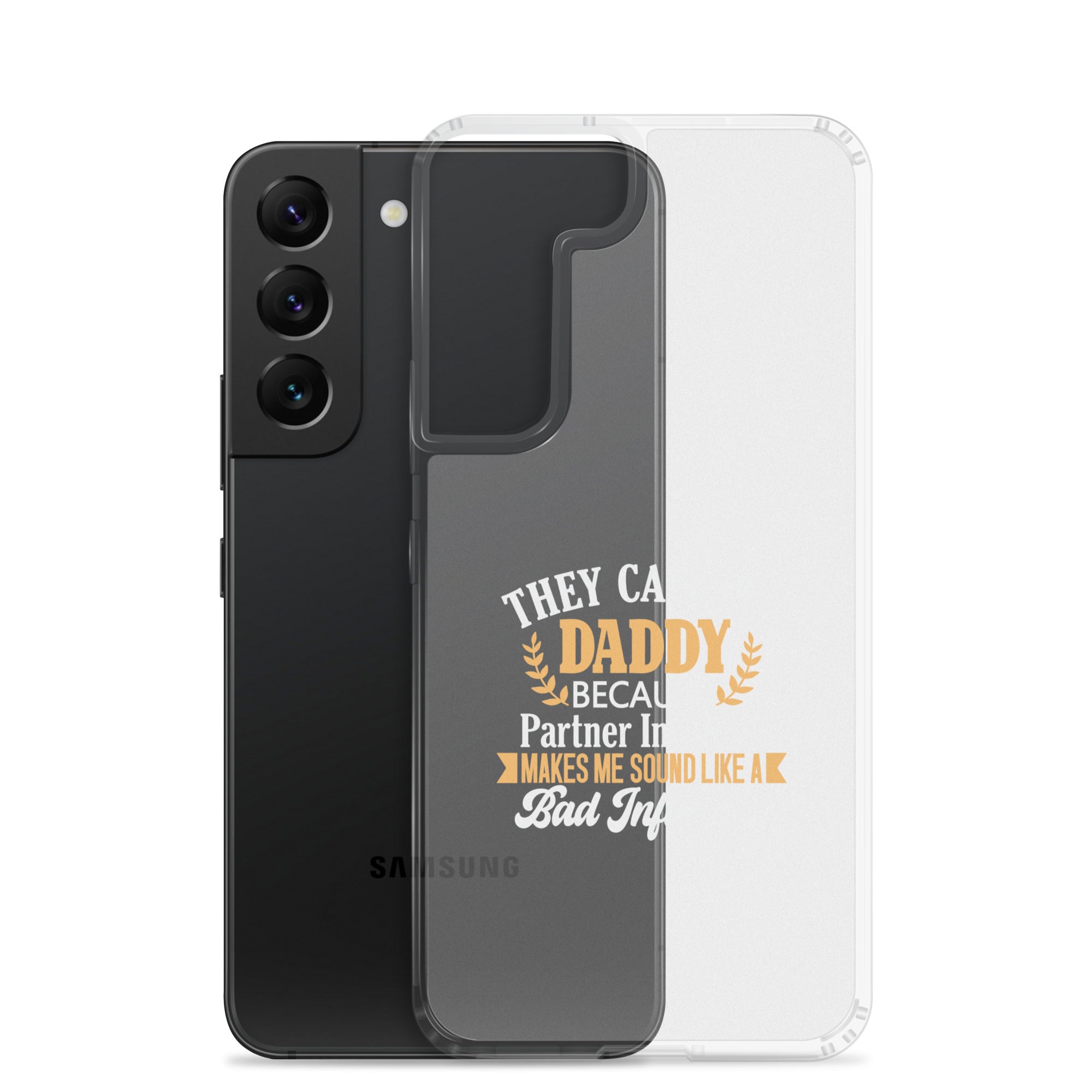 They Call Me Daddy Clear Case for Samsung®