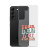 Your Dad Is My Cardio Clear Case for Samsung®