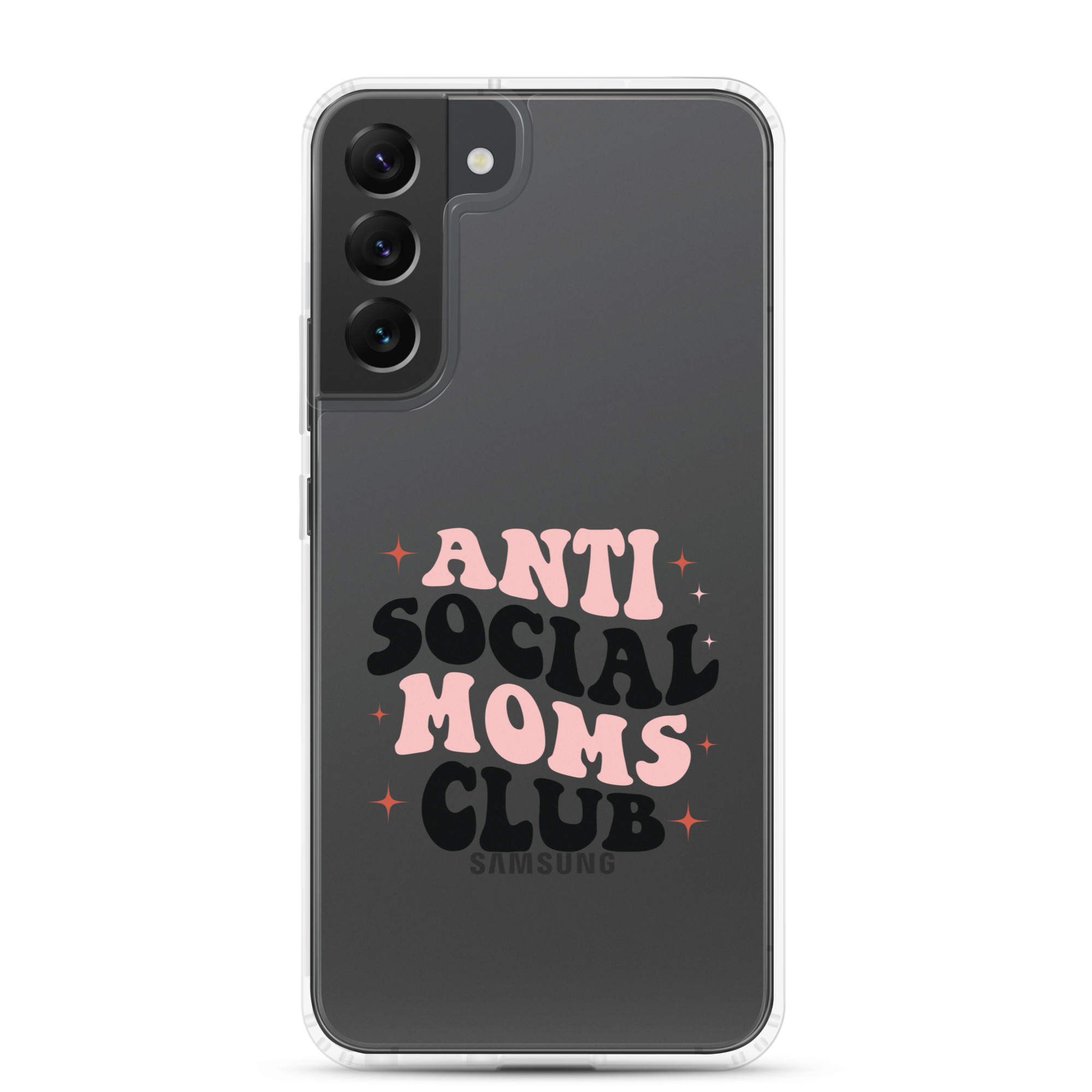 Anti Social Moms Club Clear Case for Samsung®