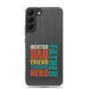 Mentor Dad Fiend Teacher Hero Father Clear Case for Samsung®