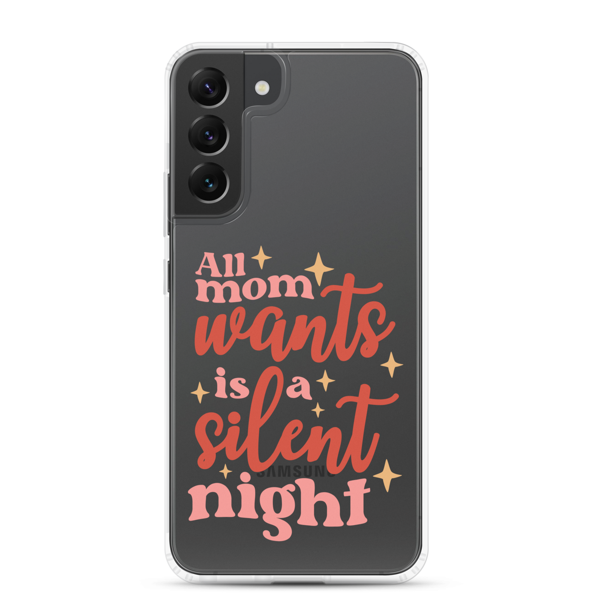 All Mom Wants Is A Silent Night Clear Case for Samsung®