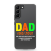 Dad Man Who Gives Great Advice And Is Always encouraging And Protective Clear Case for Samsung®