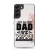 I Have Two Titles Dad And Papaw And I Rock Them Both Clear Case for Samsung®