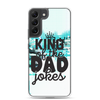 King Of The Dad Jokes Clear Case for Samsung®