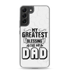 My Greatest Blessing Call Me Dad Clear Case for Samsung®