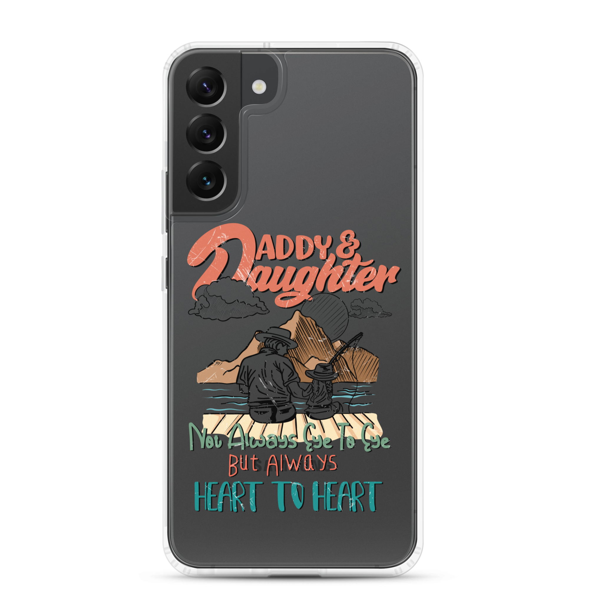 Daddy & Daughter Not Always Eye to Eye But Always Heart To Heart Clear Case for Samsung®