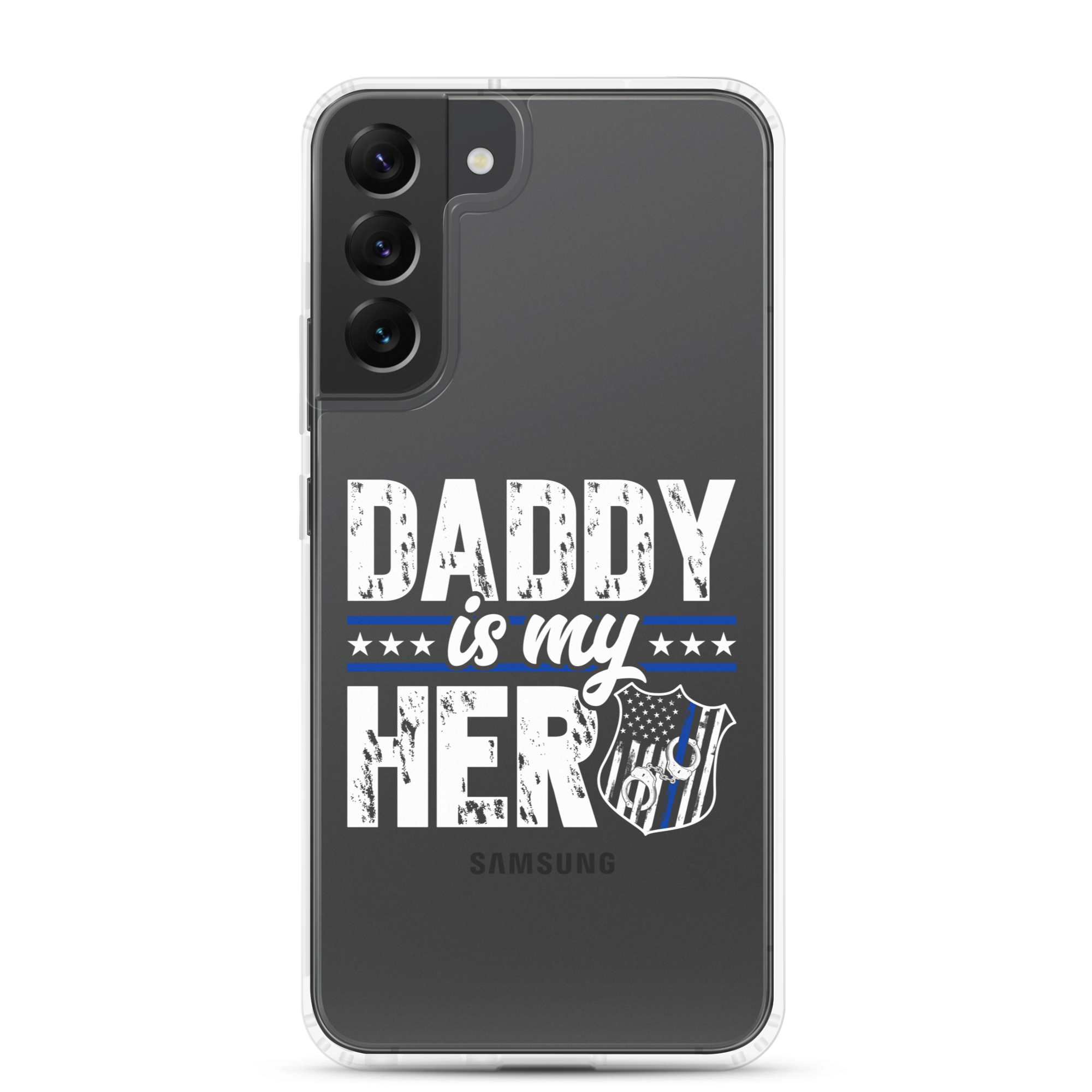 Daddy Is My Hero Clear Case for Samsung®