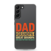 Dad Grandpa Great Grandpa I Just Keep Getting Better Clear Case for Samsung®