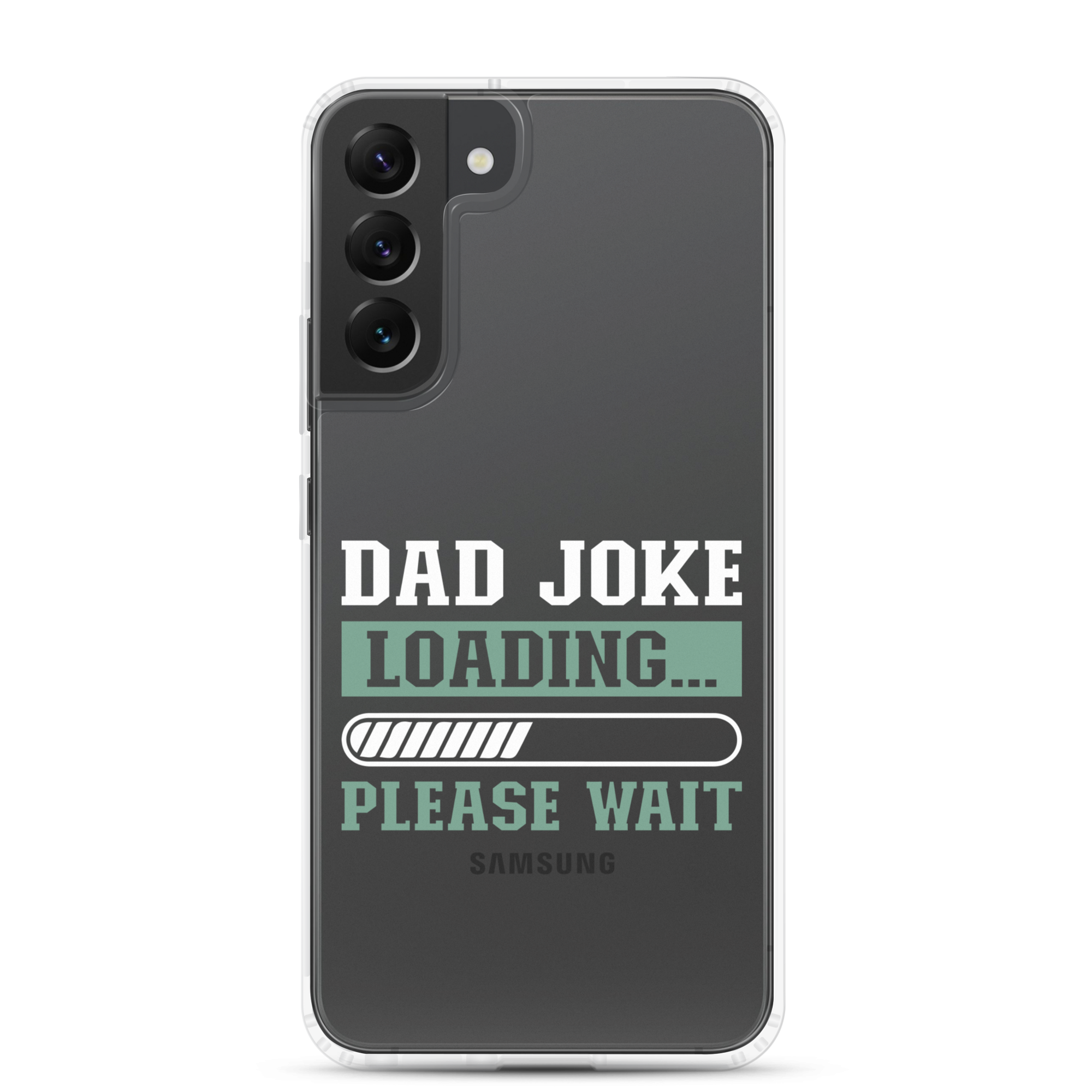 Dad Joke Loading,,, Please Wait Clear Case for Samsung®