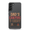 Dad's Camping T-Shirt Clear Case for Samsung®