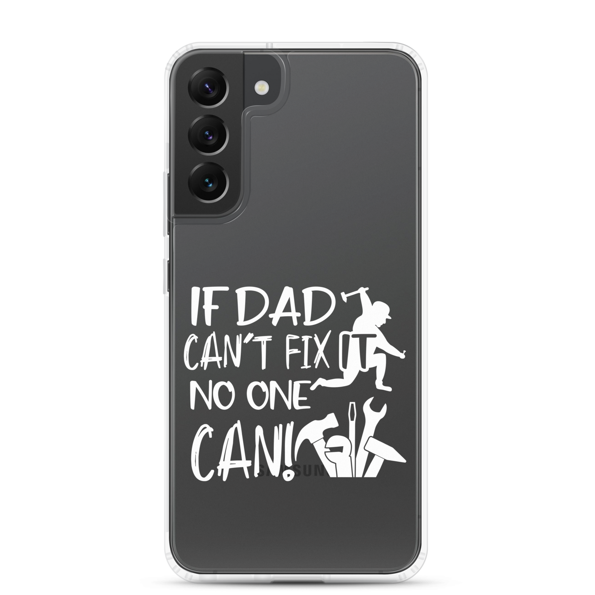 If Dad Can't Fix It No One Can! Clear Case for Samsung®