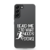 Lead Me To What Needs Fixing! Clear Case for Samsung®