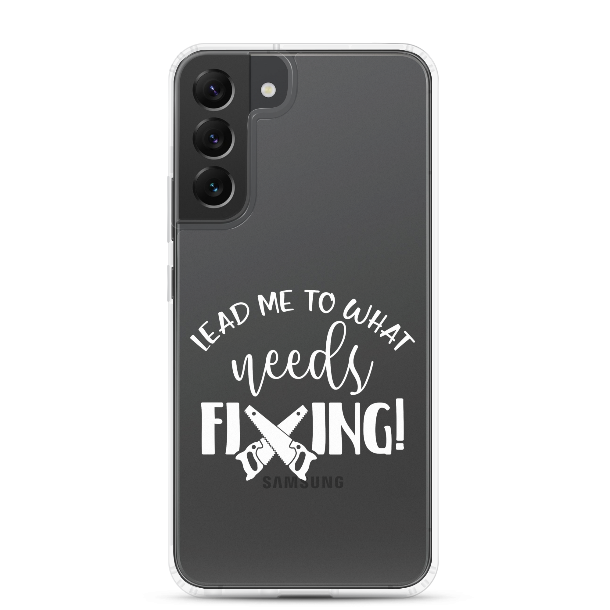 Lead Me To What Needs Fixing! Clear Case for Samsung®