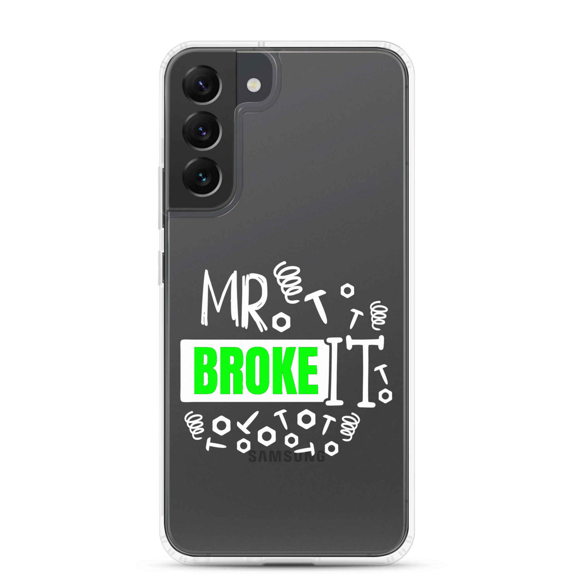 Mr Broke It Clear Case for Samsung®