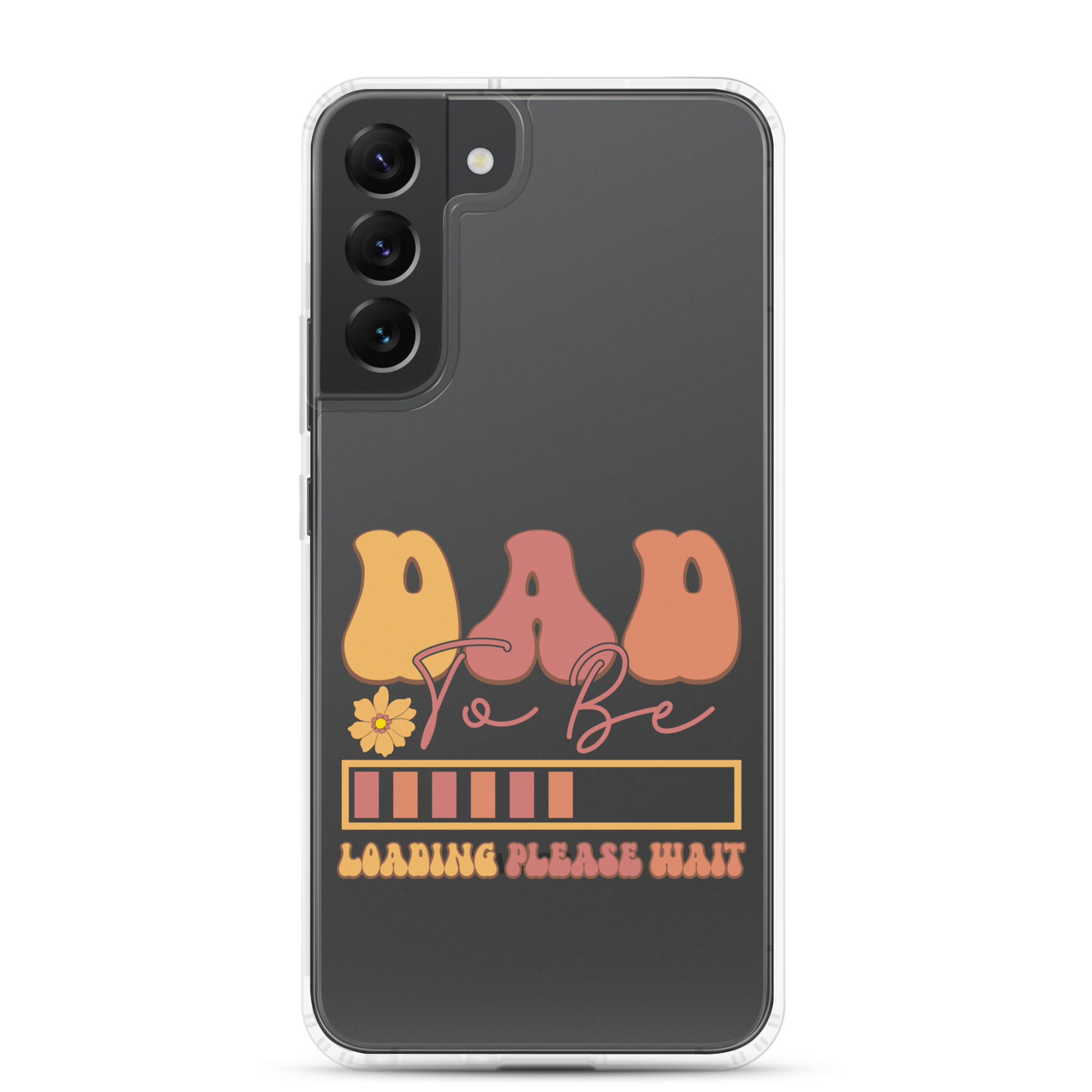 Dad To Be Loading Please Wait Clear Case for Samsung®