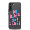 Do Dilfs Not Drugs Clear Case for Samsung®