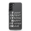 Funny Patient Strong Happy Devoted Brave Clear Case for Samsung®