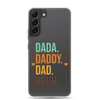 Dada. Daddy. Dad. Bruh Clear Case for Samsung®