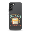 I Keep All My Dad Jokes In A Dad A Base Clear Case for Samsung®