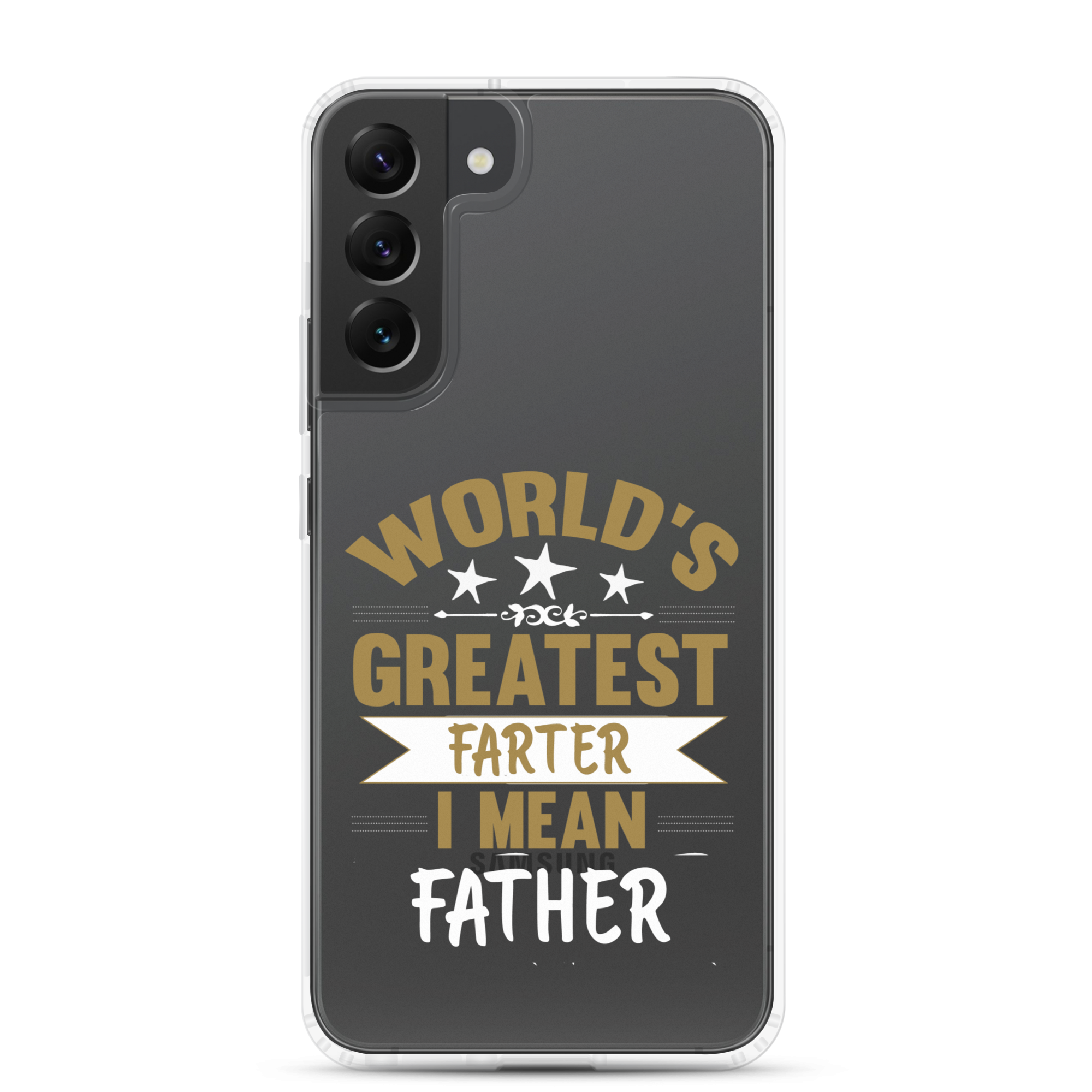 World's Greatest Farter I Mean Father Clear Case for Samsung®