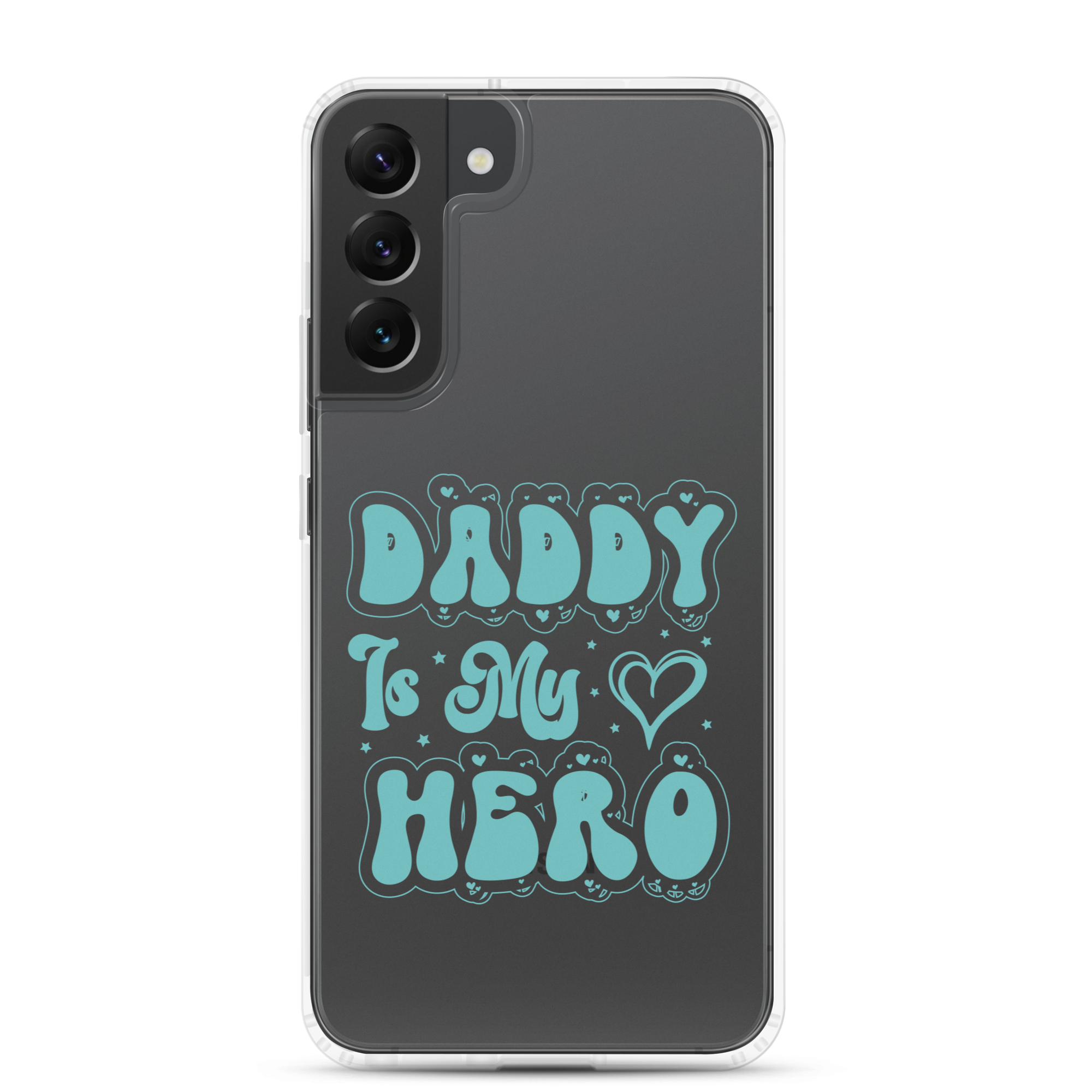 Daddy Is My Hero Clear Case for Samsung®