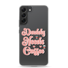 Daddy Needs Coffee Clear Case for Samsung®