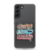 Hooked On Daddy Clear Case for Samsung®