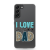 I Love My Dad Clear Case for Samsung®