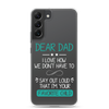 Dear Dad I Love How We Don't Have To Say Out Loud That I'm Your Favorite Child Clear Case for Samsung®