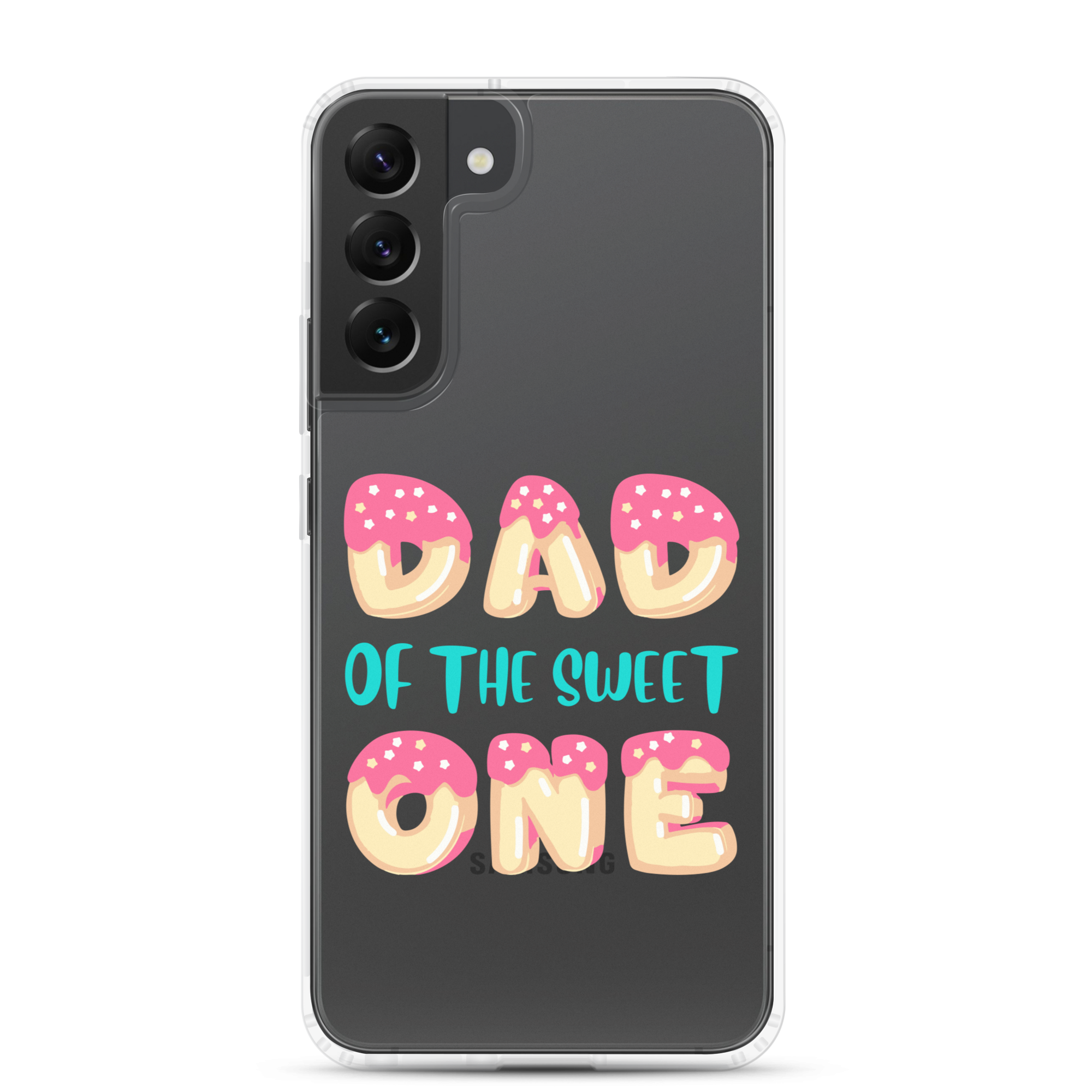 Dad Of The Sweet One Clear Case for Samsung®