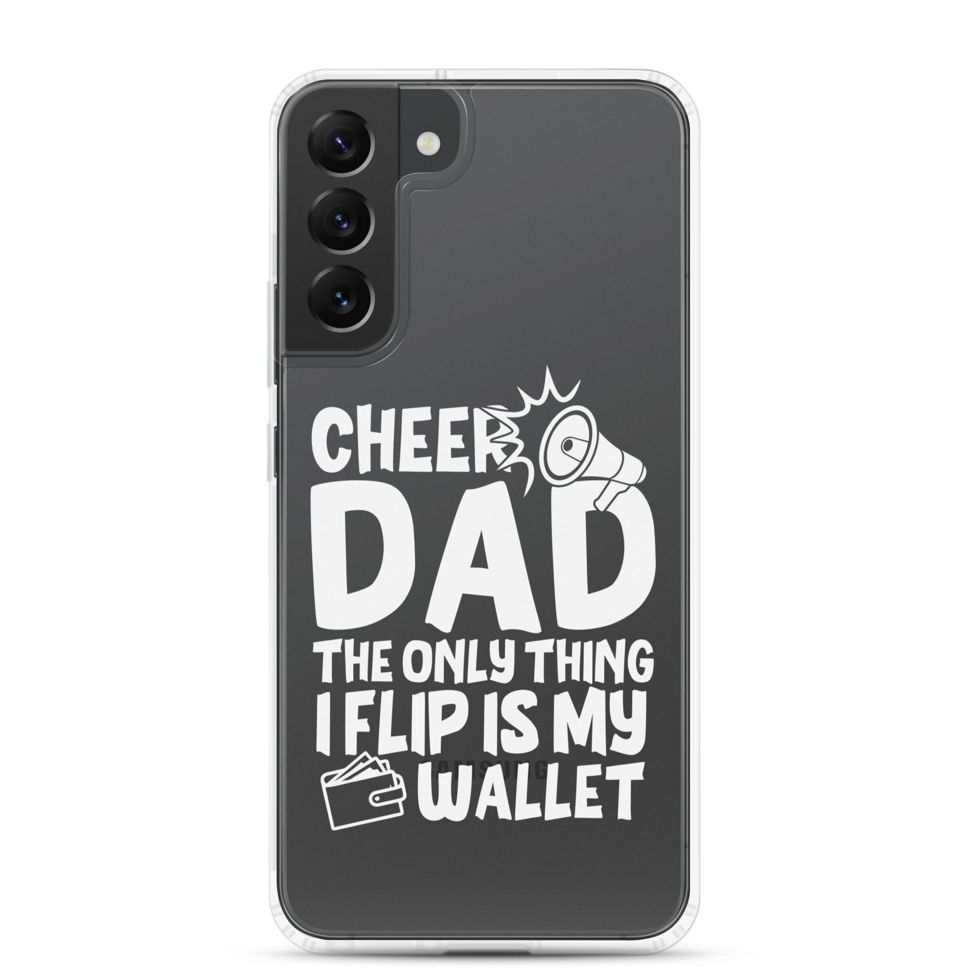 Cheer Dad Th Only Thing I Flip Is My Wallet Clear Case for Samsung®