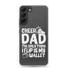 Cheer Dad Th Only Thing I Flip Is My Wallet Clear Case for Samsung®