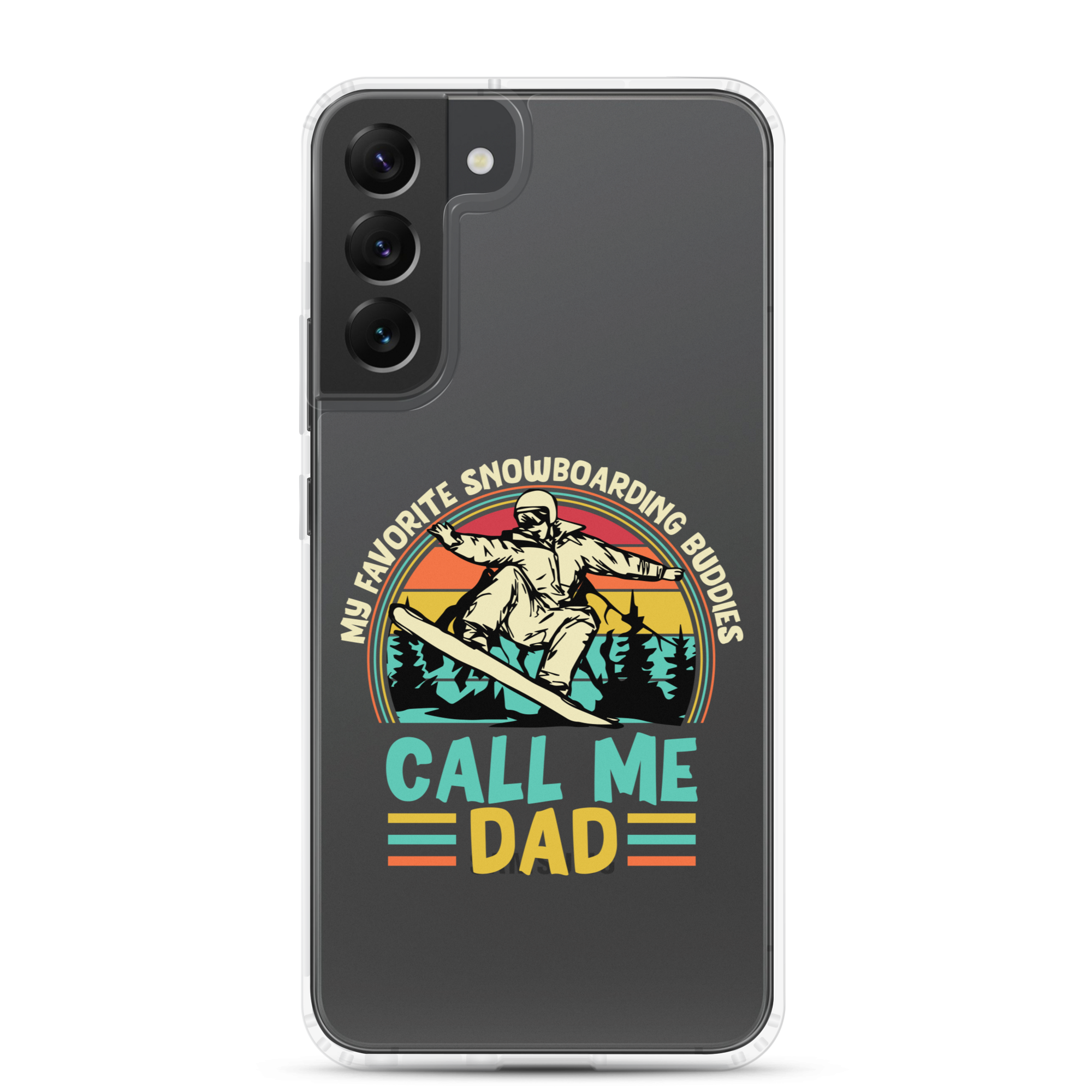 My Favorite Snowboarding Buddies Call Me Dad Clear Case for Samsung®