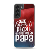 My Favorite People Call Me Papa Clear Case for Samsung®