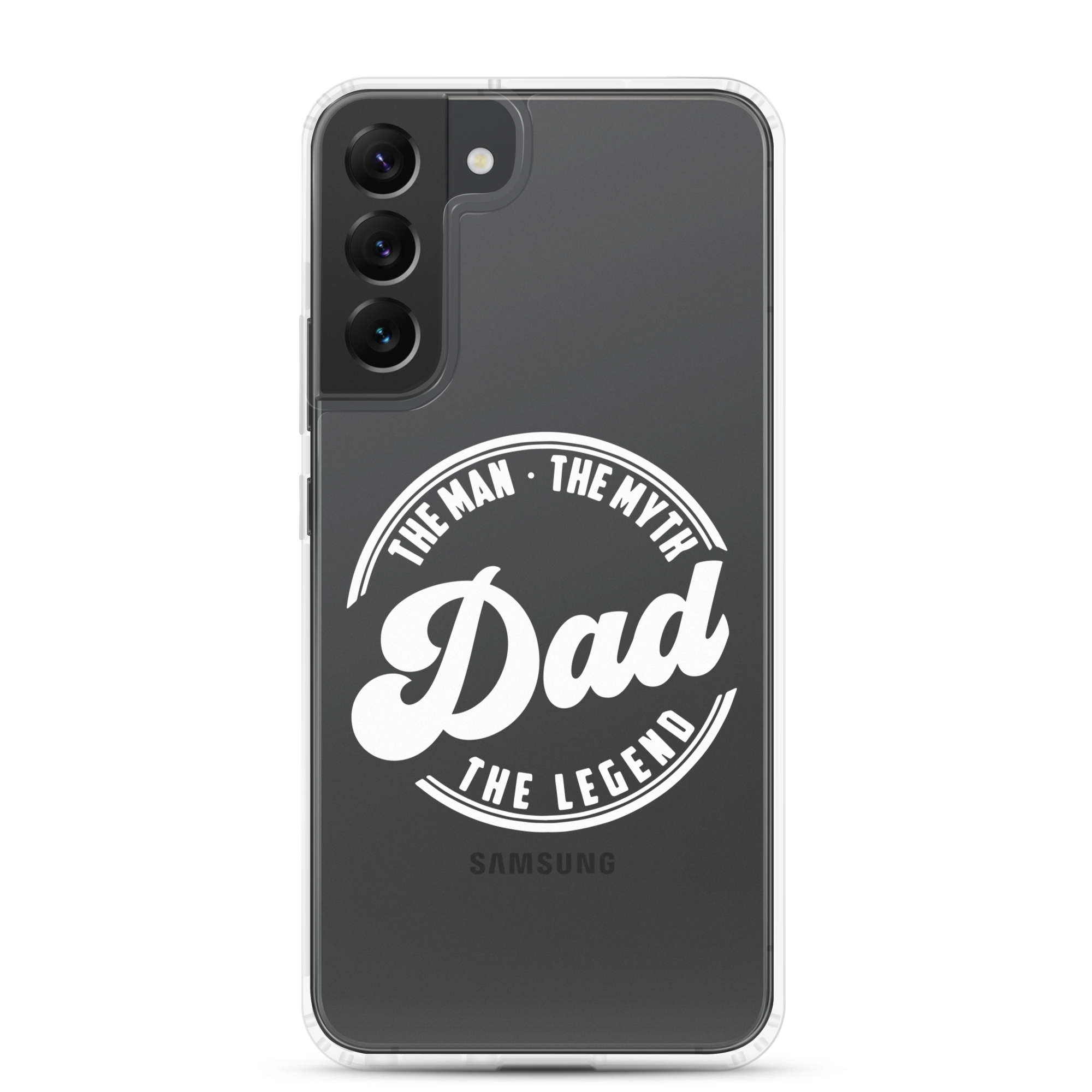 Dad The Man The Myth The Legend Clear Case for Samsung®