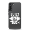 Built Dad Tough Clear Case for Samsung®