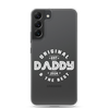 Original And The Best Daddy Establish 2024 Clear Case for Samsung®