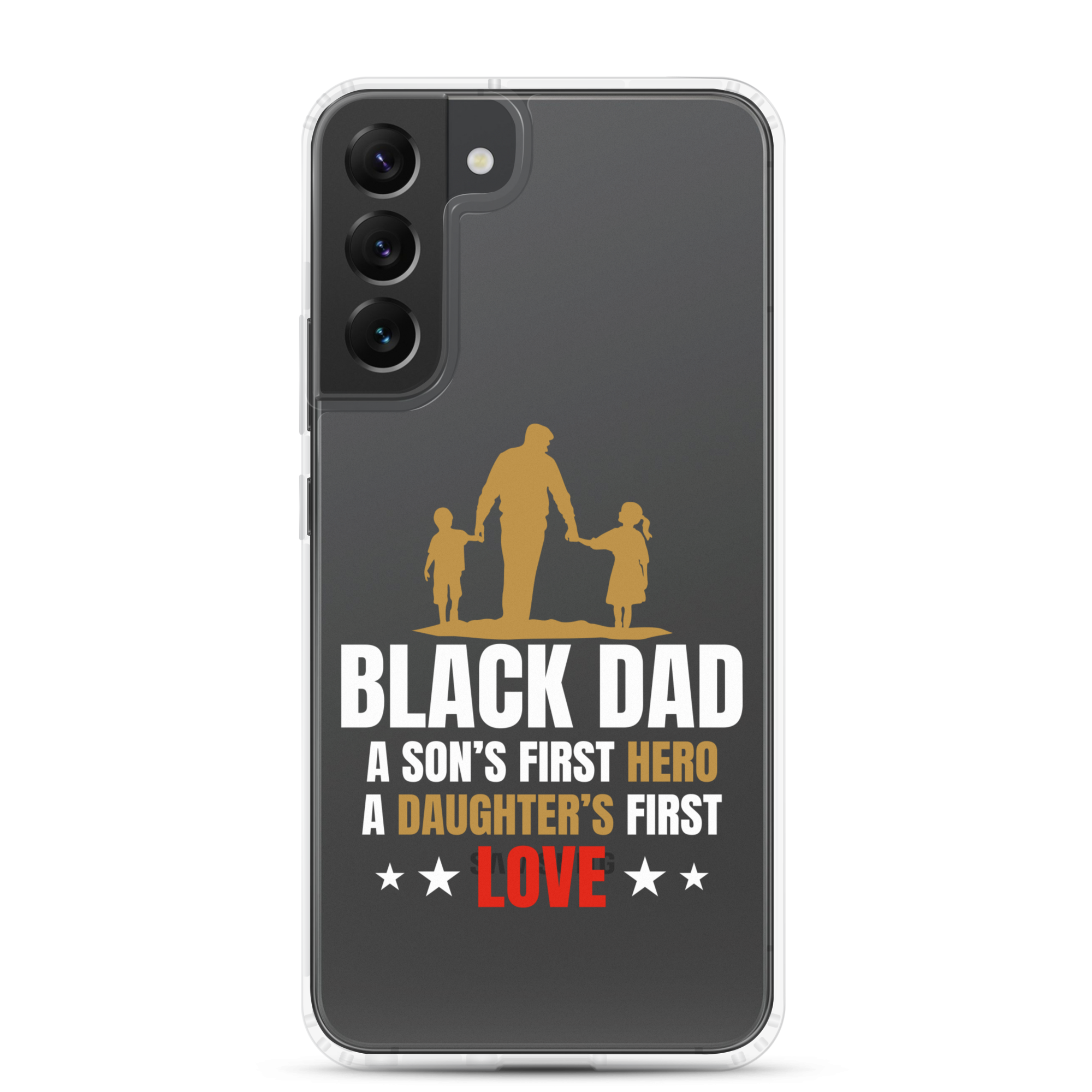 Black Dad A Son's First Hero A Daughter's First Love Clear Case for Samsung®