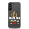 Black Dad A Son's First Hero A Daughter's First Love Clear Case for Samsung®