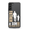 Father & Son Best Friends For Life Clear Case for Samsung®