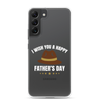 I Wish You A Happy Father's Day Clear Case for Samsung®