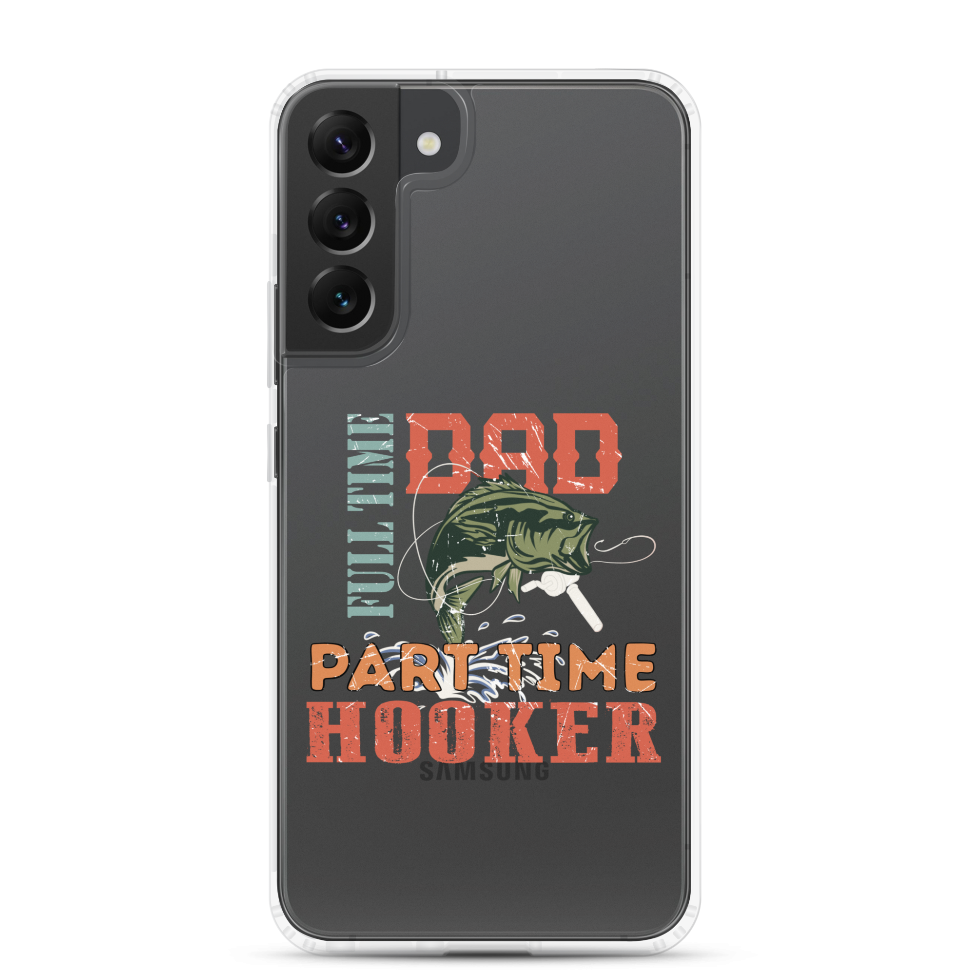 Dad Full Time Part Time Hooker Clear Case for Samsung®