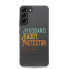 Husband. Daddy. Protector. Hero Clear Case for Samsung®