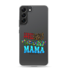 Somebody's Jollyass Mama Clear Case for Samsung®