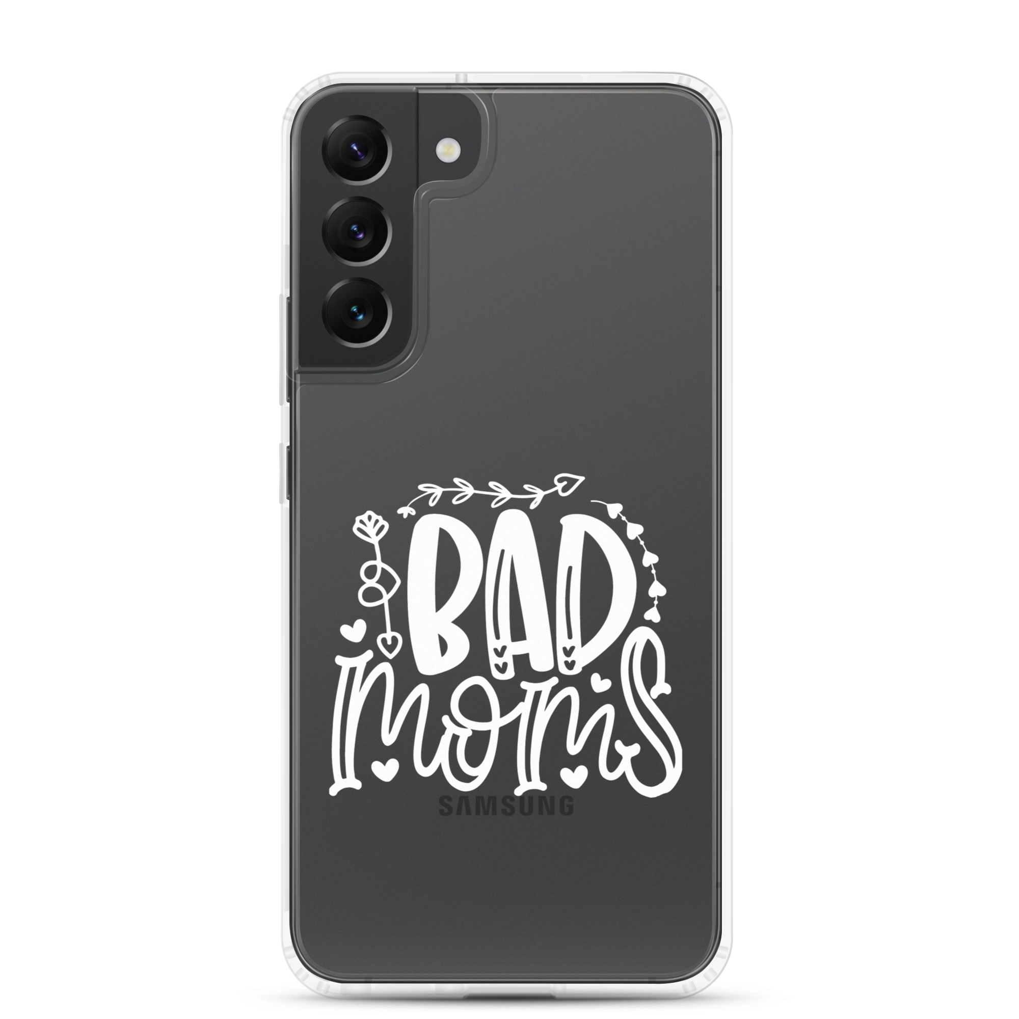 Bad Moms Clear Case for Samsung®