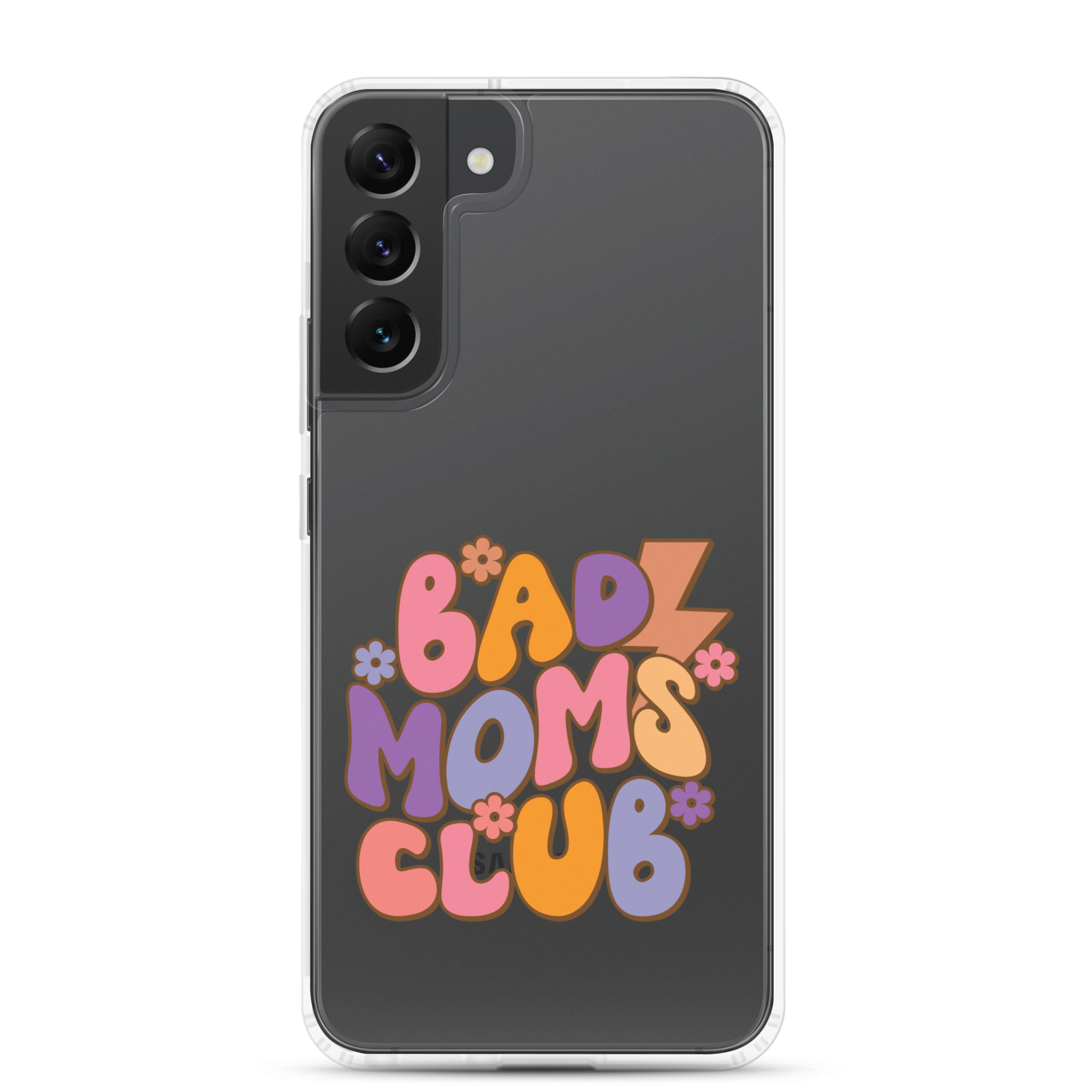 Bad Moms Club Clear Case for Samsung®