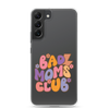 Bad Moms Club Clear Case for Samsung®